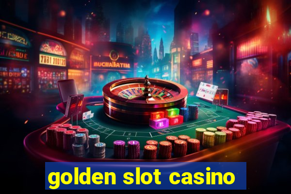 golden slot casino