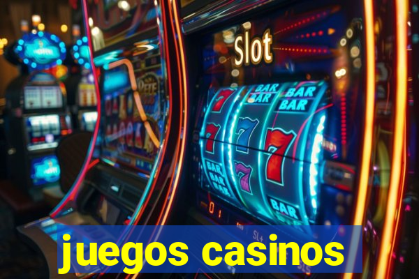 juegos casinos