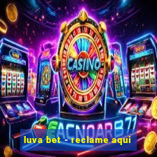 luva bet - reclame aqui