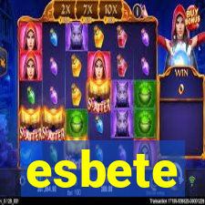 esbete