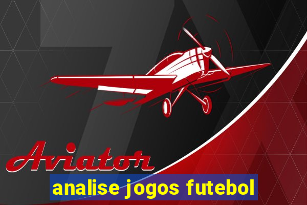 analise jogos futebol