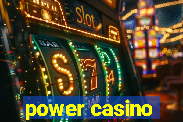 power casino