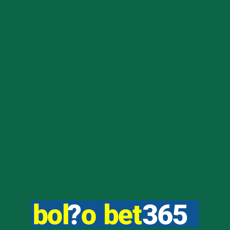 bol?o bet365