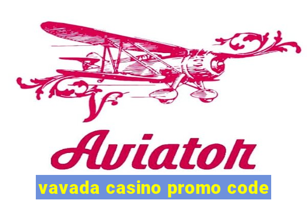 vavada casino promo code