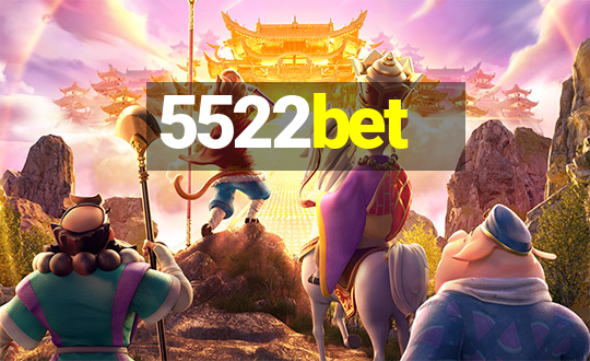 5522bet