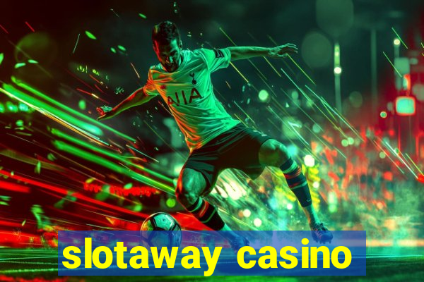 slotaway casino