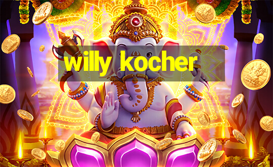 willy kocher