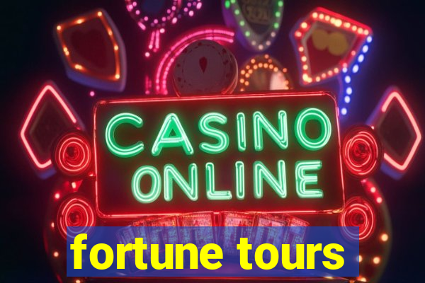 fortune tours