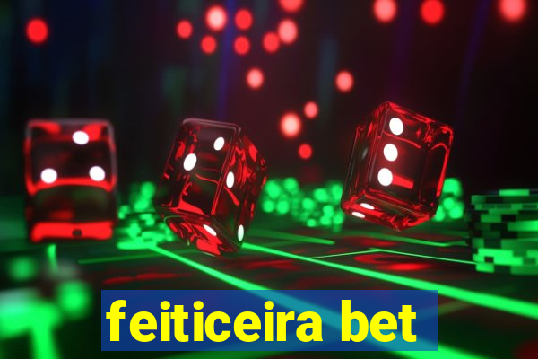 feiticeira bet