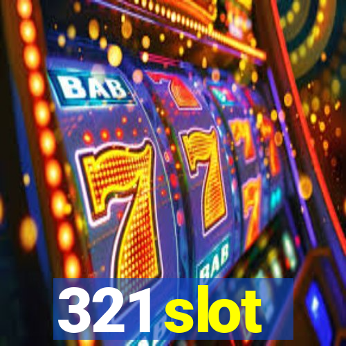 321 slot