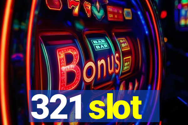 321 slot