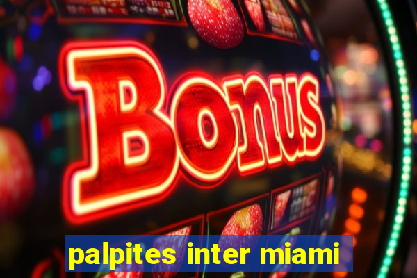 palpites inter miami