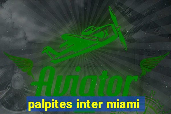 palpites inter miami