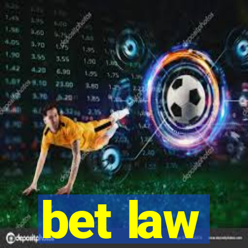 bet law