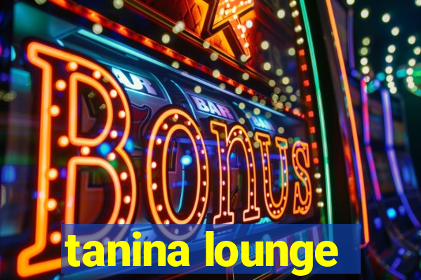 tanina lounge