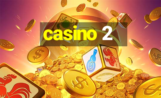 casino 2