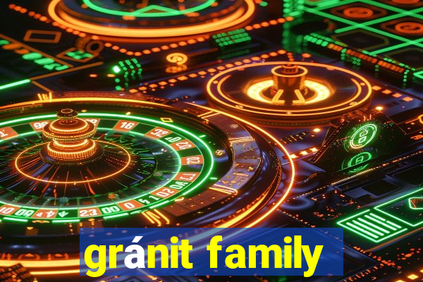 gránit family