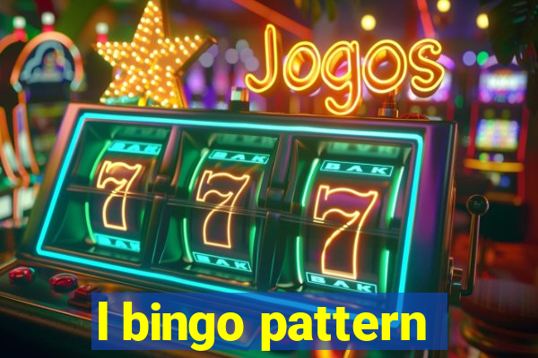 l bingo pattern