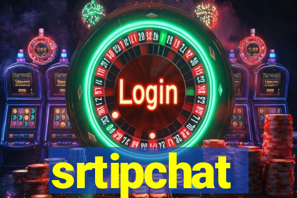 srtipchat