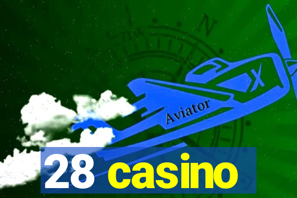 28 casino