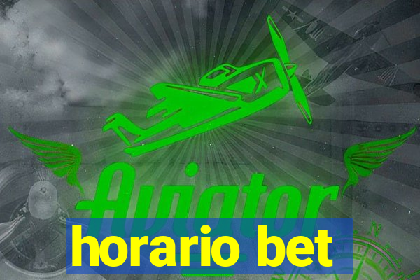 horario bet