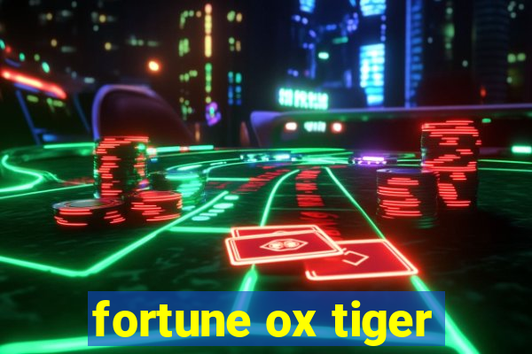 fortune ox tiger