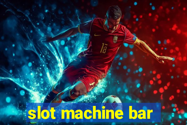 slot machine bar