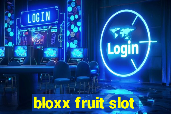 bloxx fruit slot