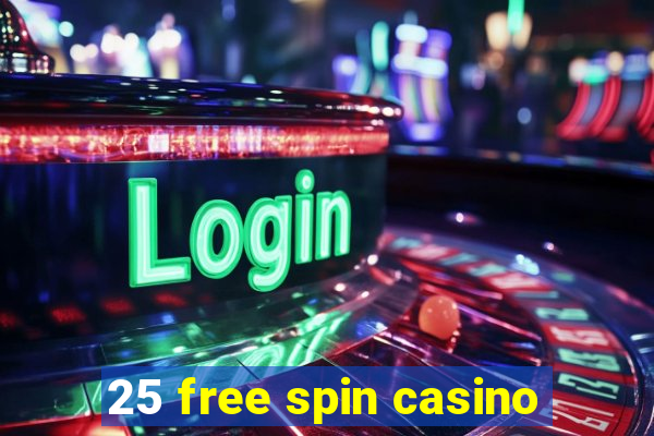 25 free spin casino