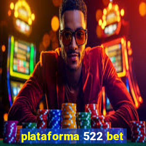 plataforma 522 bet