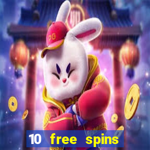 10 free spins casino no deposit