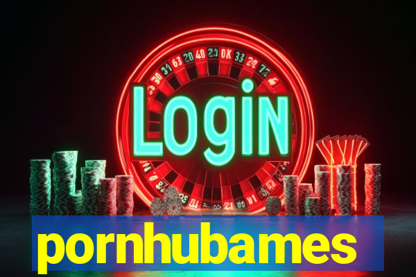 pornhubames