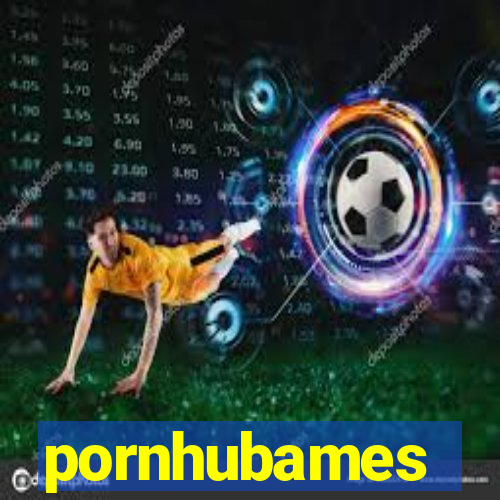 pornhubames