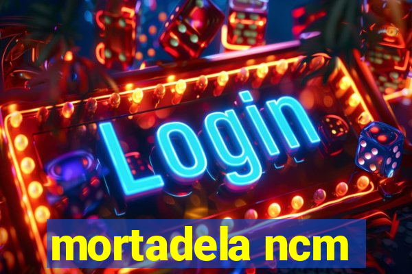 mortadela ncm