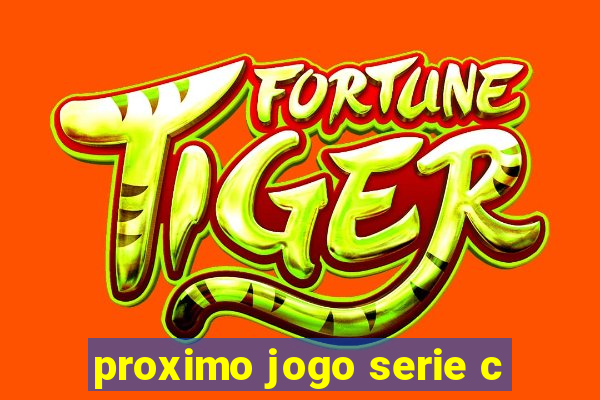 proximo jogo serie c