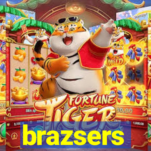 brazsers