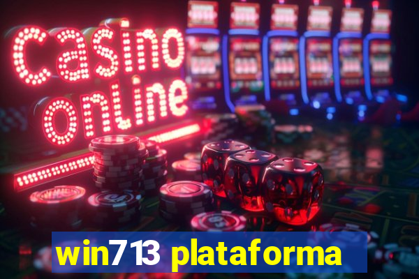 win713 plataforma