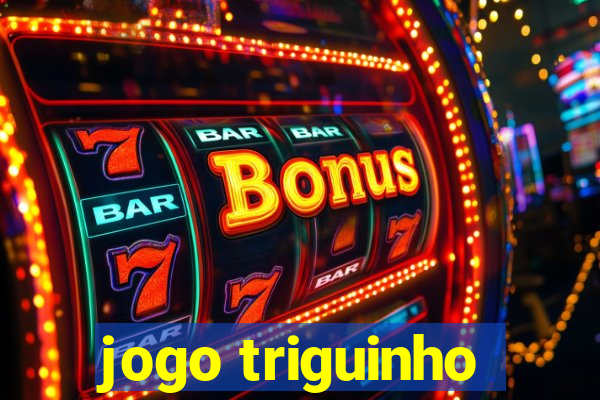 jogo triguinho