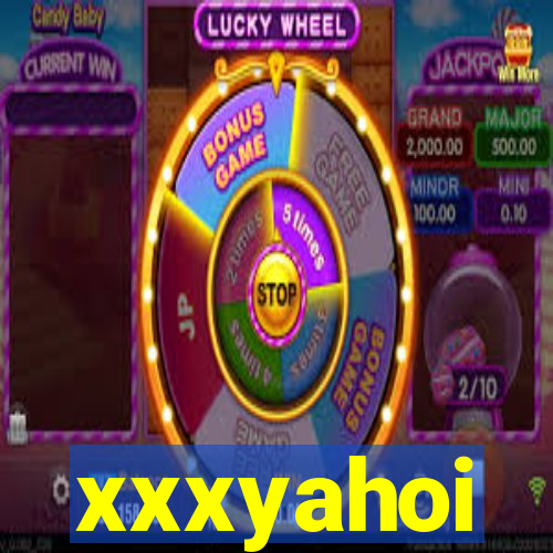 xxxyahoi