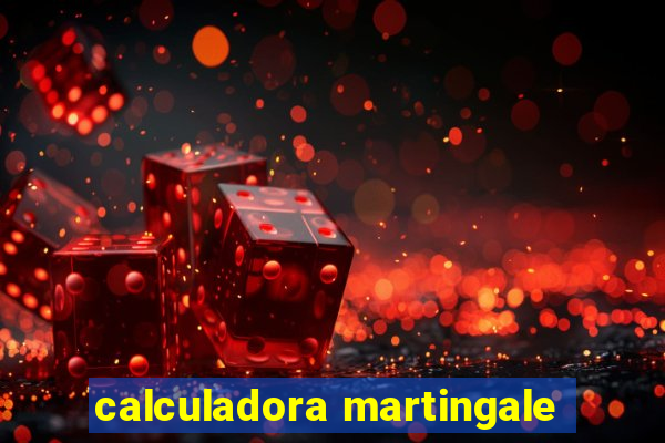 calculadora martingale