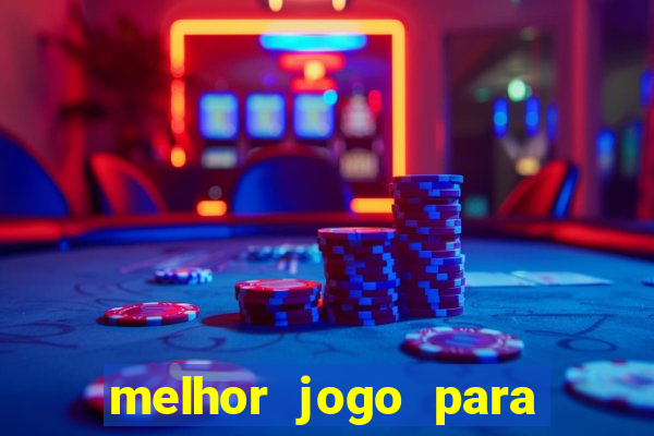 melhor jogo para ganhar na betano