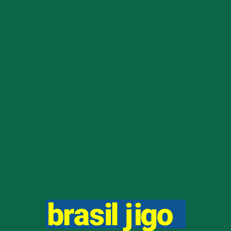 brasil jigo