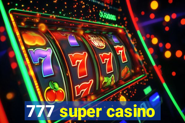 777 super casino