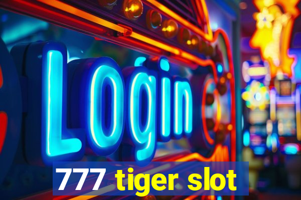 777 tiger slot