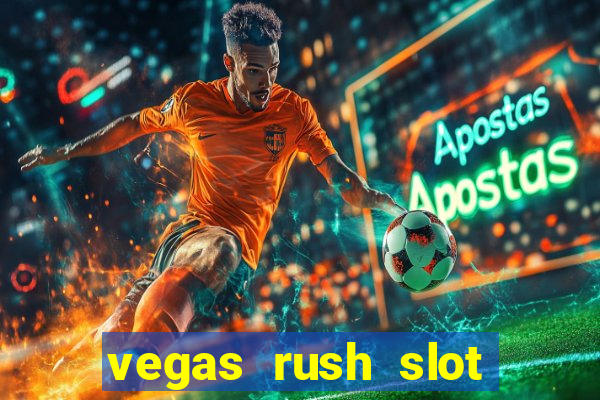 vegas rush slot free play