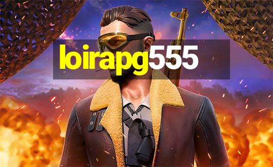 loirapg555