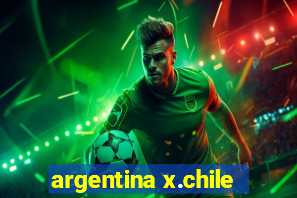 argentina x.chile