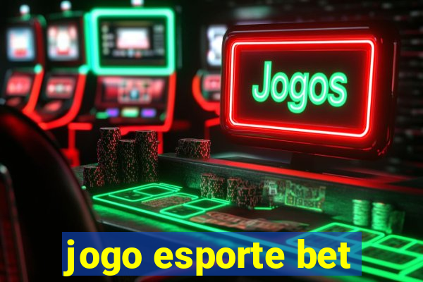 jogo esporte bet