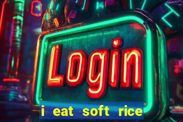 i eat soft rice in another world pt br