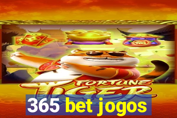 365 bet jogos